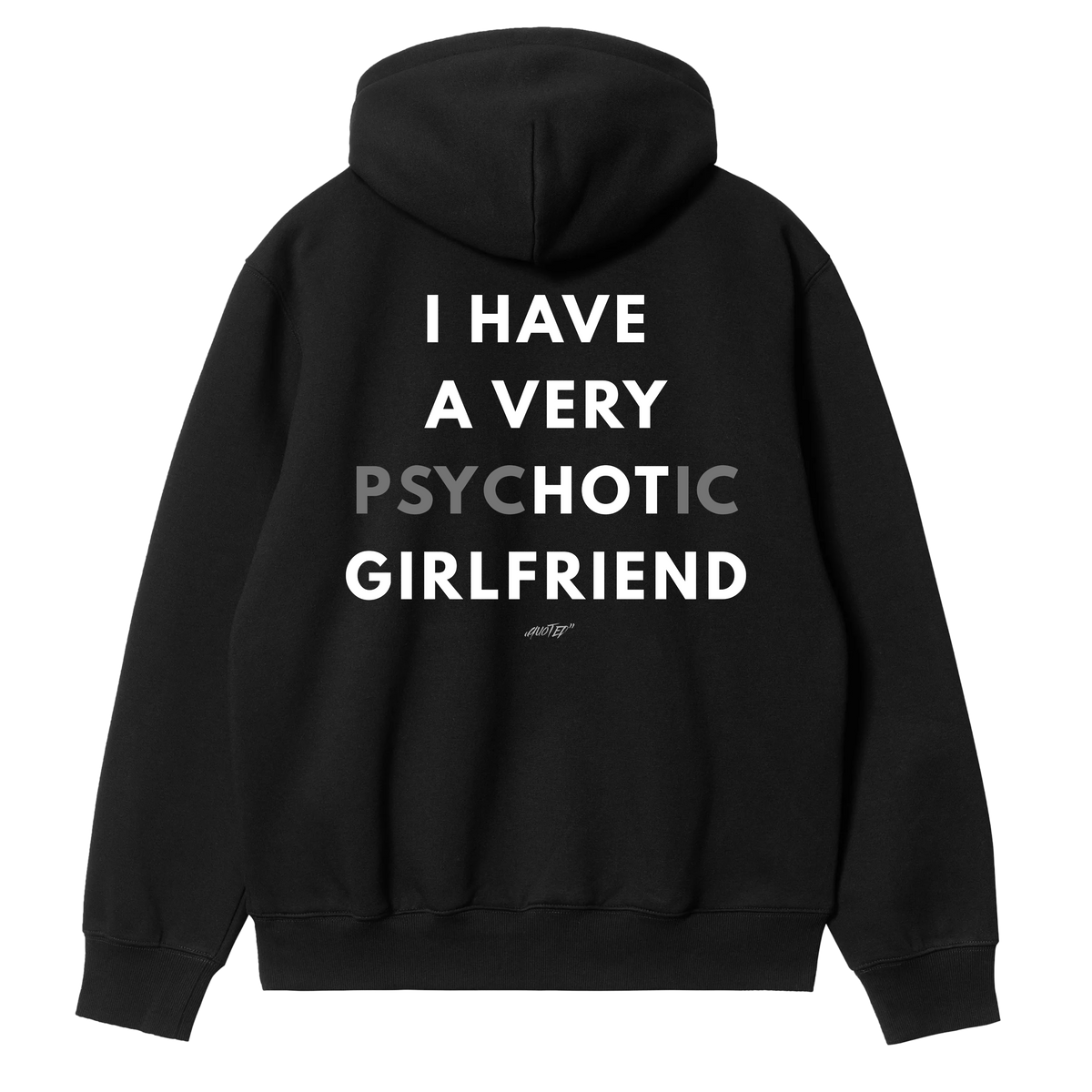 I Have a Very PsycHOTic Girlfriend Hoodie
