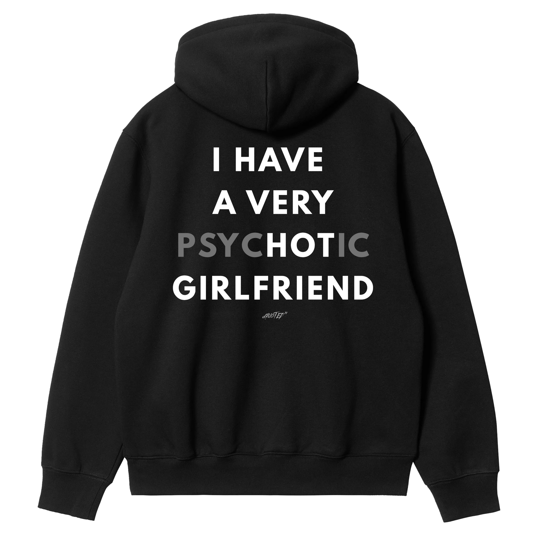 I Have a Very PsycHOTic Girlfriend Hoodie