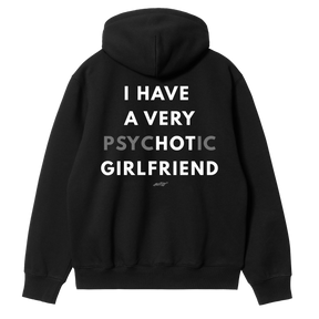 I Have a Very PsycHOTic Girlfriend Hoodie