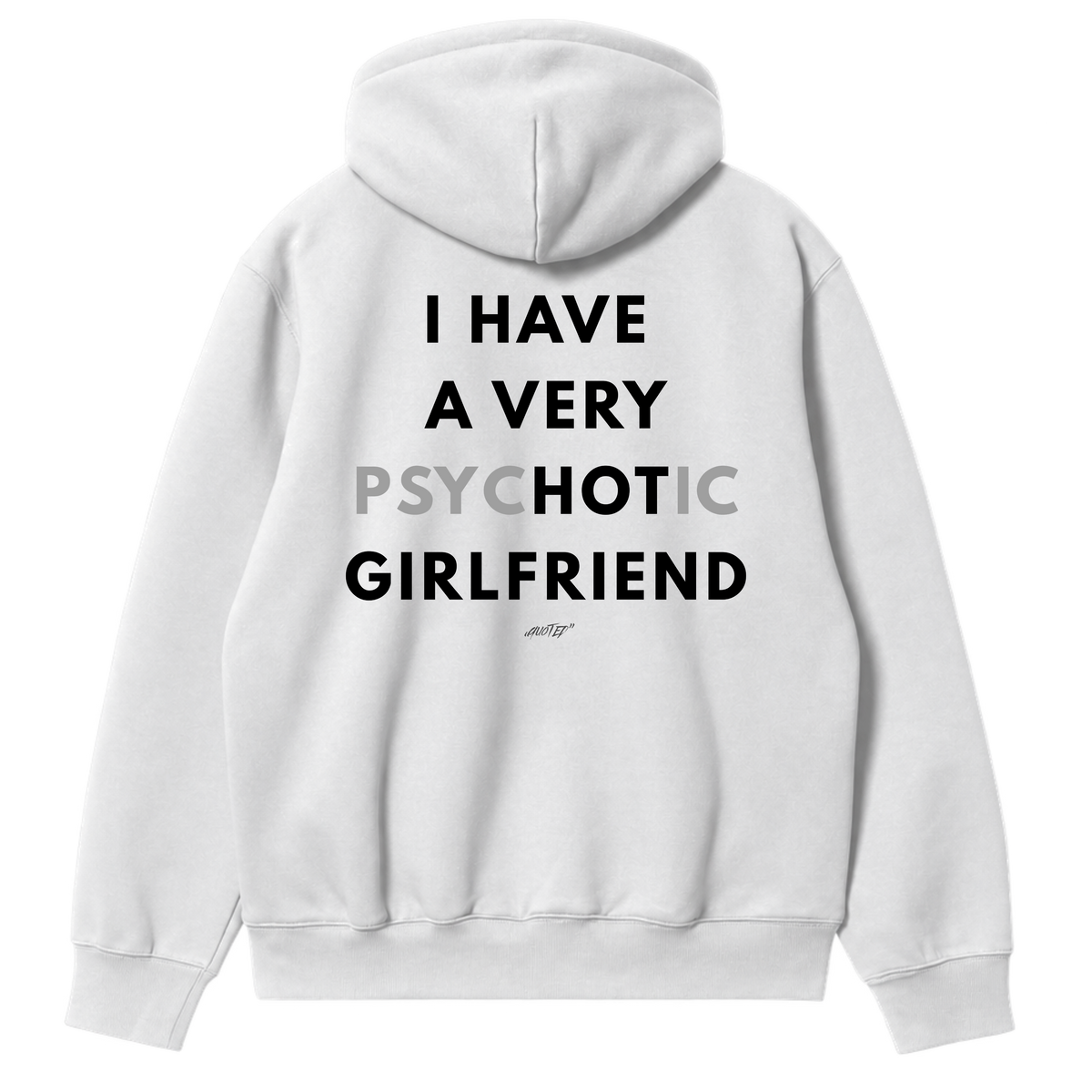 I Have a Very PsycHOTic Girlfriend Hoodie