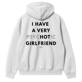 I Have a Very PsycHOTic Girlfriend Hoodie