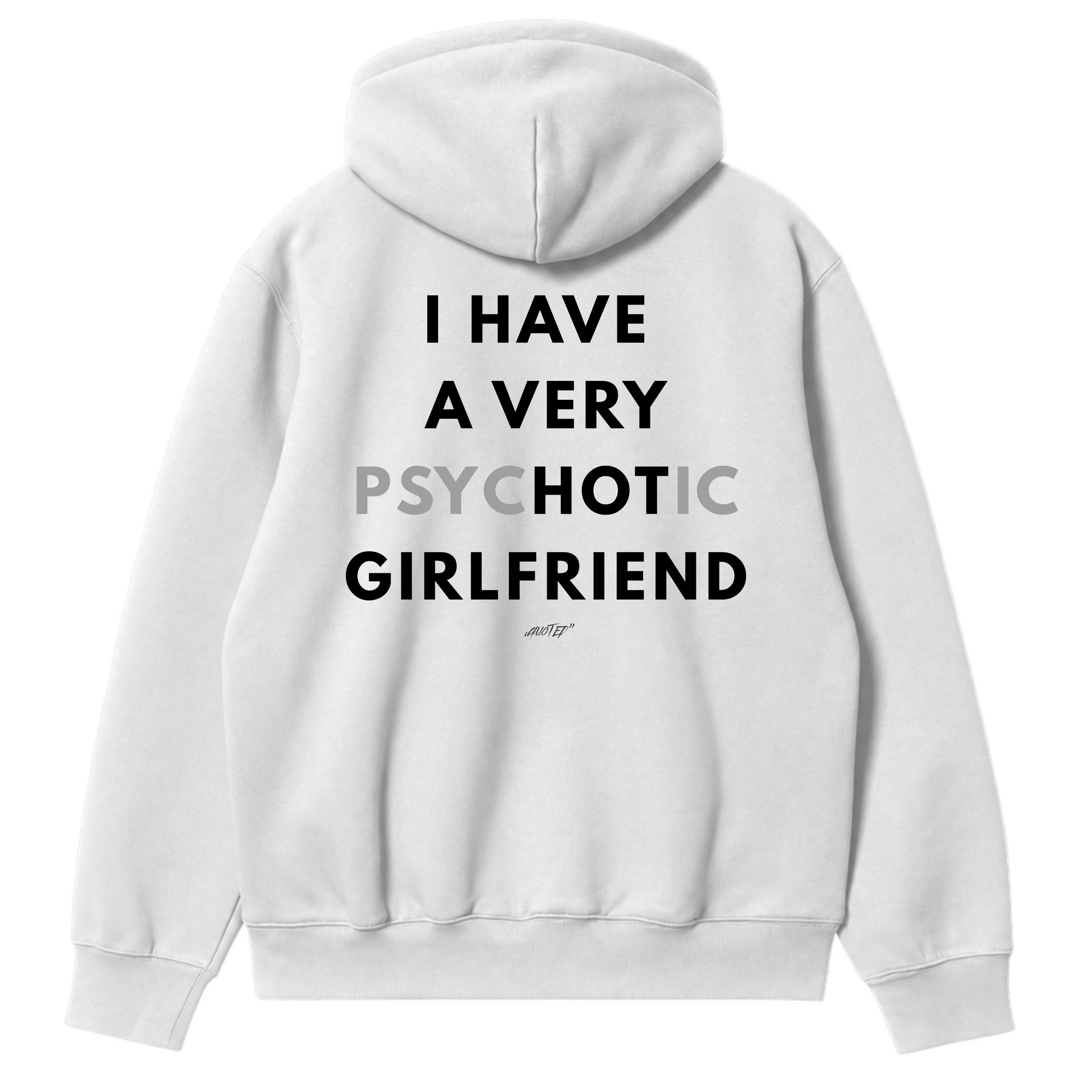 I Have a Very PsycHOTic Girlfriend Hoodie