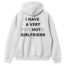 I Have a Very PsycHOTic Girlfriend Hoodie