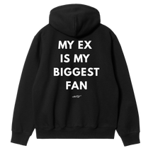 My Ex Is My Biggest Fan Hoodie