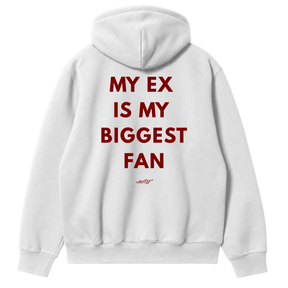 My Ex Is My Biggest Fan Hoodie