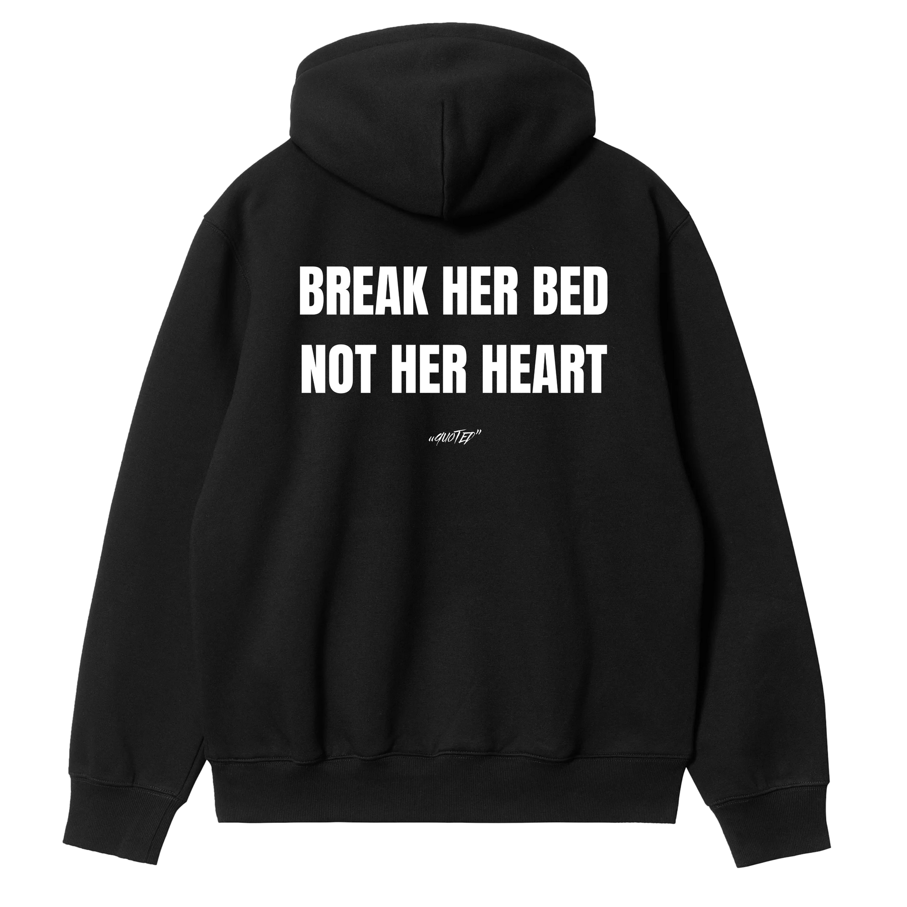 Break Her Bed, Not Her Heart Hoodie