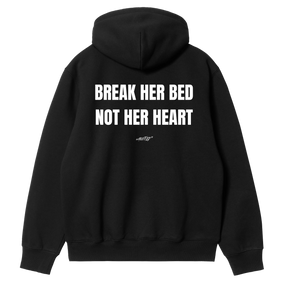 Break Her Bed, Not Her Heart Hoodie