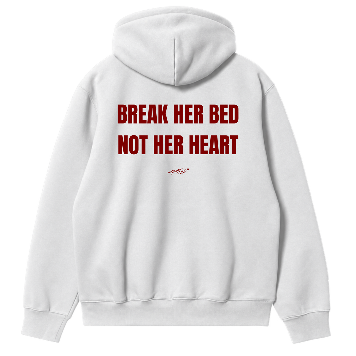 Break Her Bed, Not Her Heart Hoodie