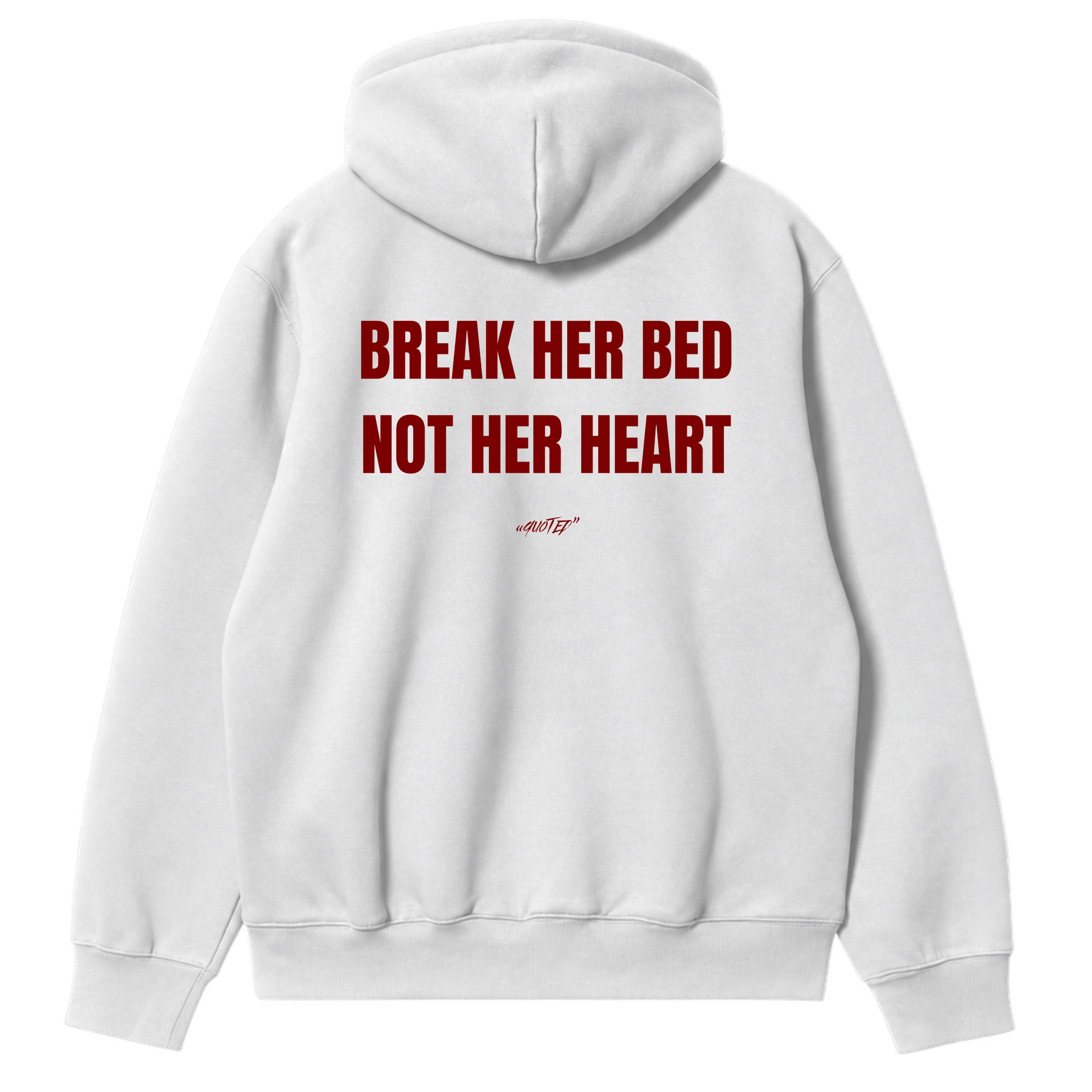 Break Her Bed, Not Her Heart Hoodie