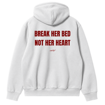 Break Her Bed, Not Her Heart Hoodie