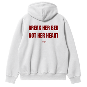 Break Her Bed, Not Her Heart Hoodie