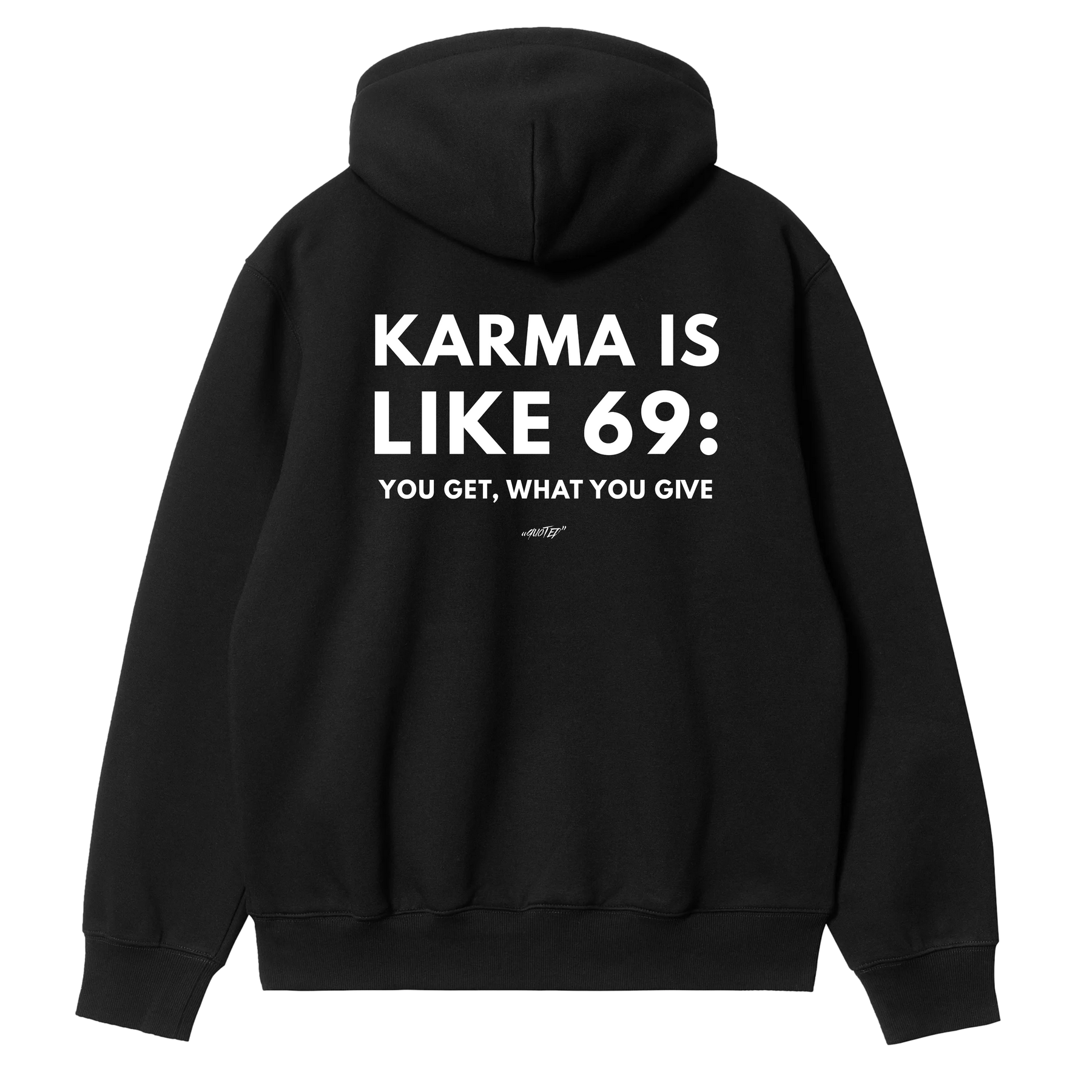 Karma Is Like 69 Hoodie