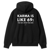 Karma Is Like 69 Hoodie