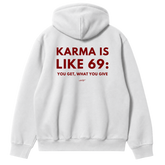 Karma Is Like 69 Hoodie