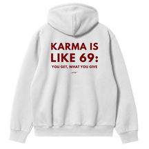 Karma Is Like 69 Hoodie