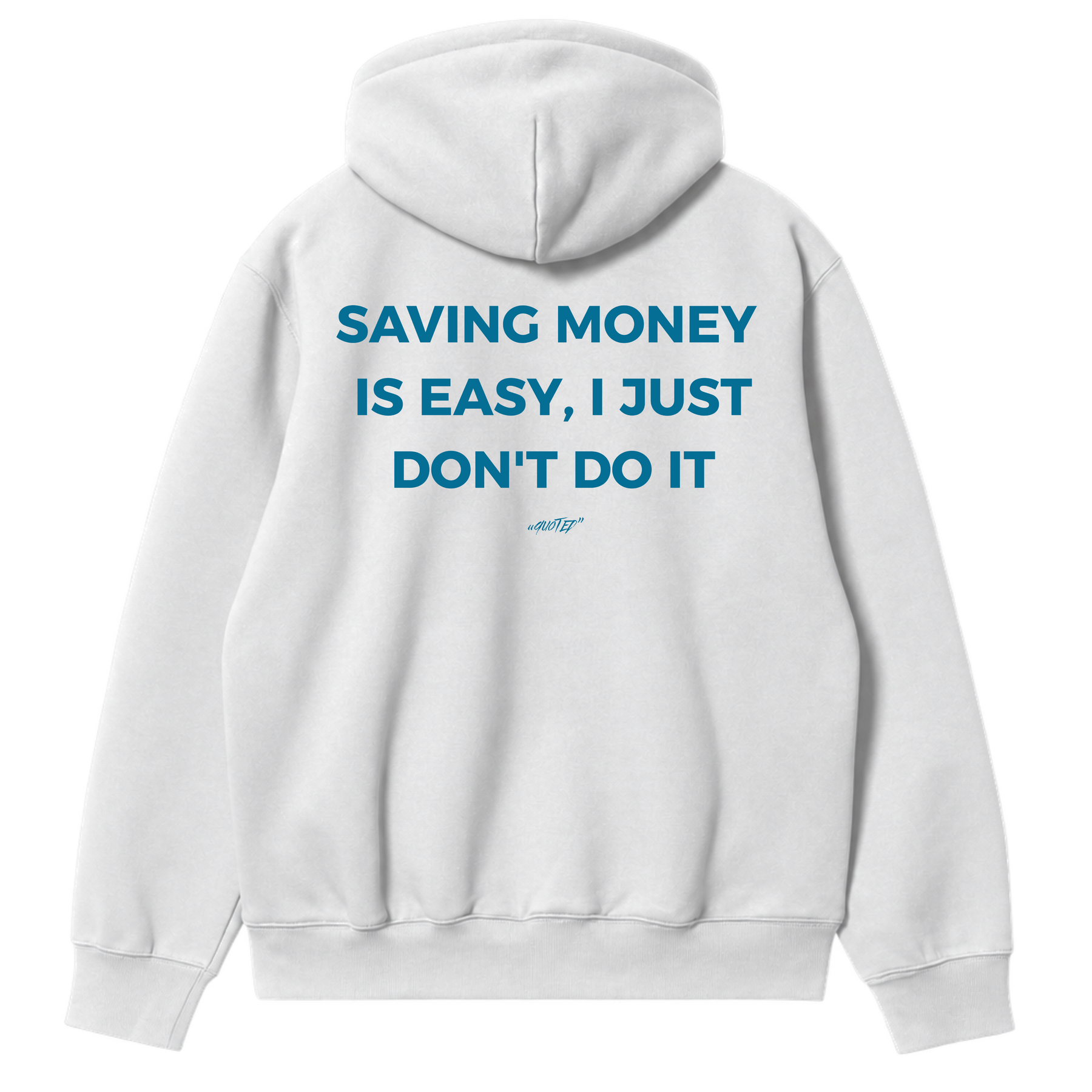 Saving Money Is Easy, I Just Don't Do It Hoodie