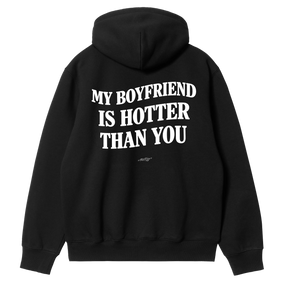 My Boyfriend Is Hotter Than You Hoodie