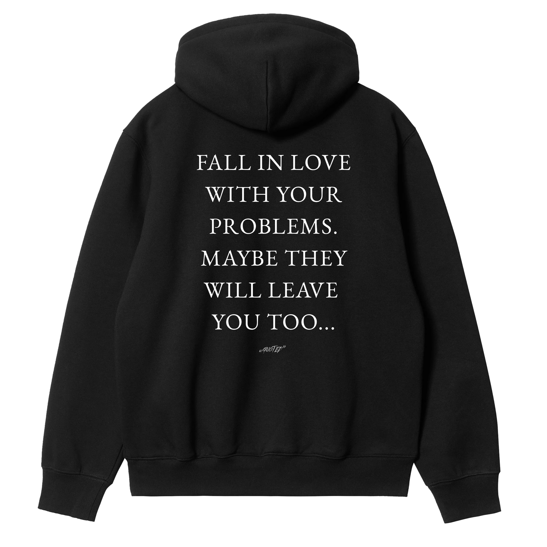 Fall In Love With Your Problems Hoodie