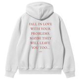 Fall In Love With Your Problems Hoodie