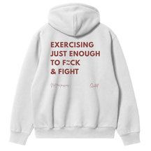 Exercising Just Enough to Fuck and Fight Hoodie