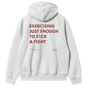 Exercising Just Enough to Fuck and Fight Hoodie