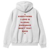 Everything I Love - Won't Text Back Hoodie