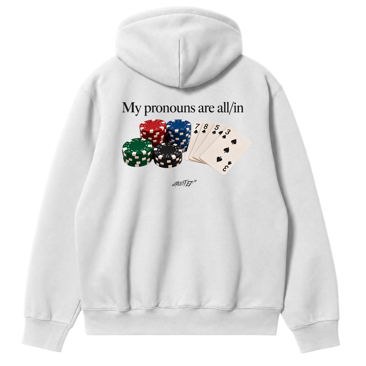 My Pronouns Are All In Hoodie