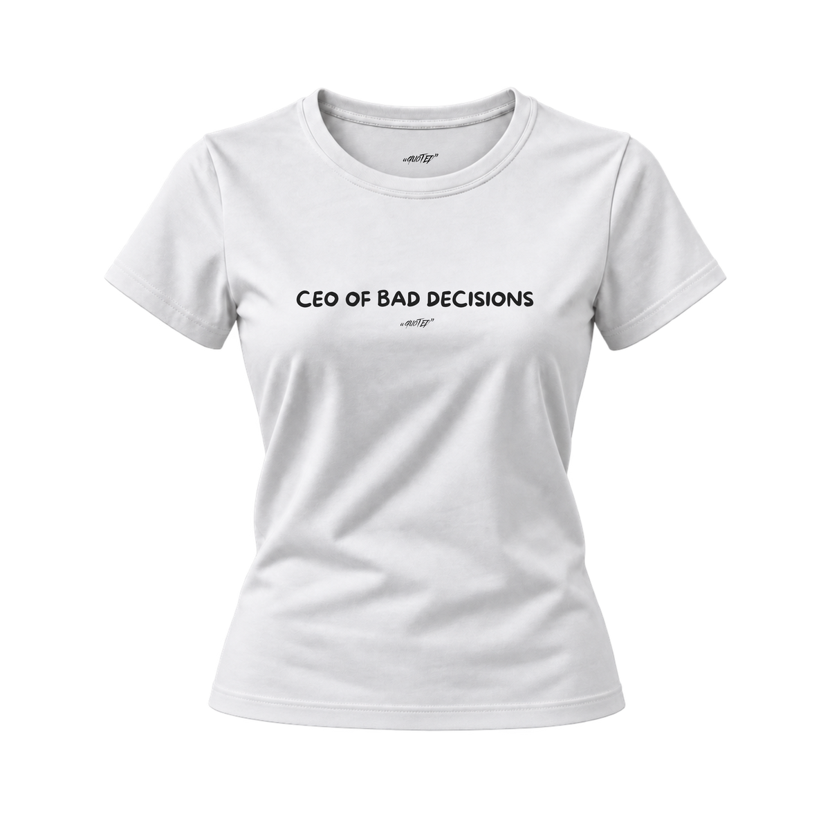 CEO Of Bad Decisions