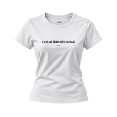 CEO Of Bad Decisions