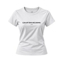CEO Of Bad Decisions