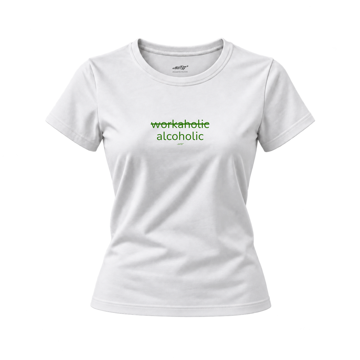 Workaholic = Alcoholic