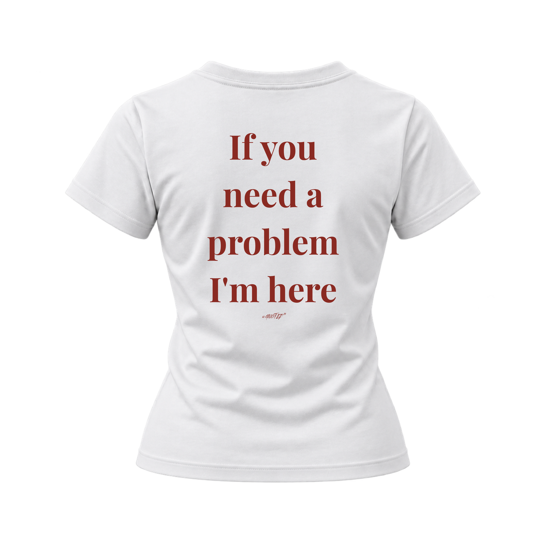 If You Need a Problem, I'm Here