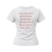 Fall in Love With Your Problems