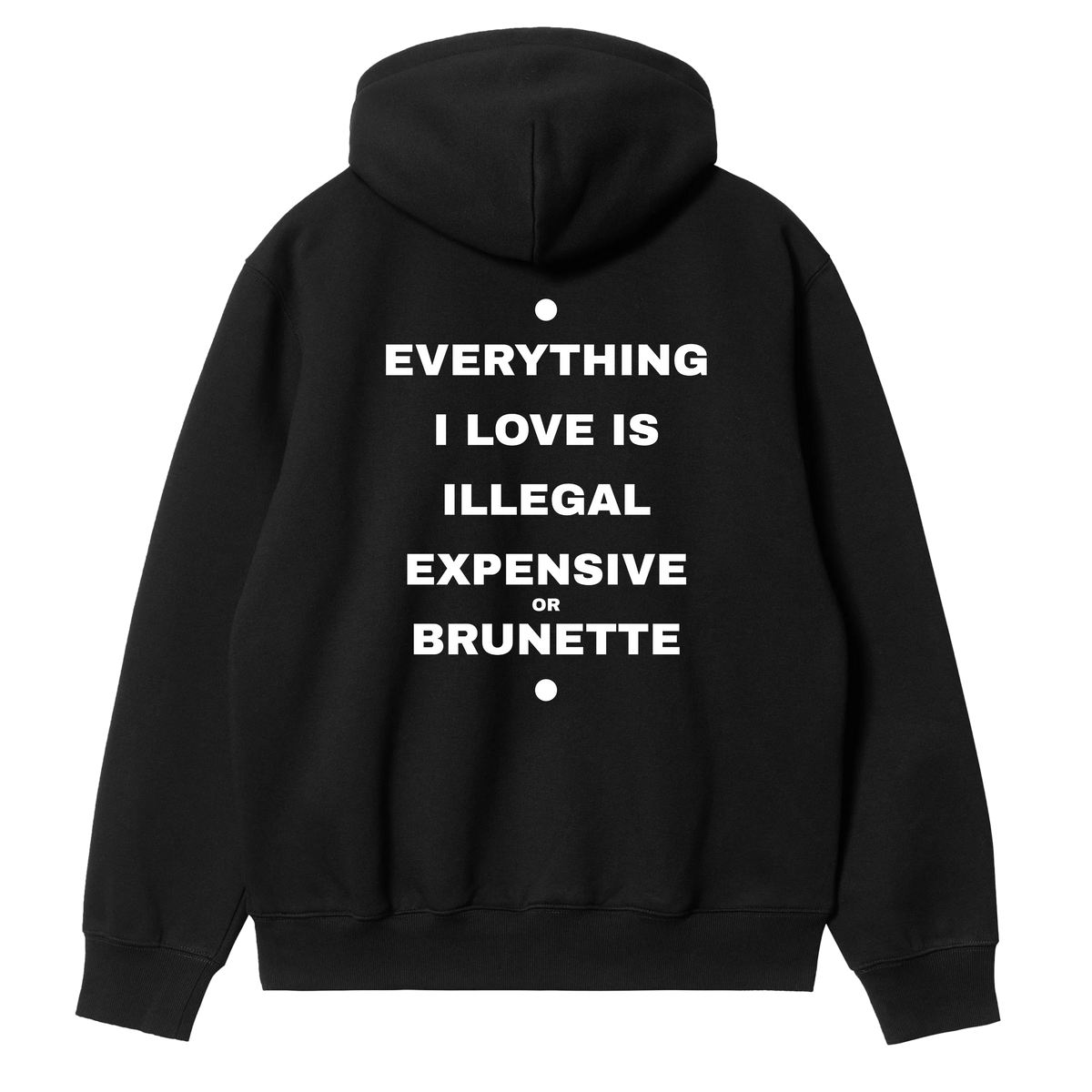 Everything I Love Brunette Hoodie