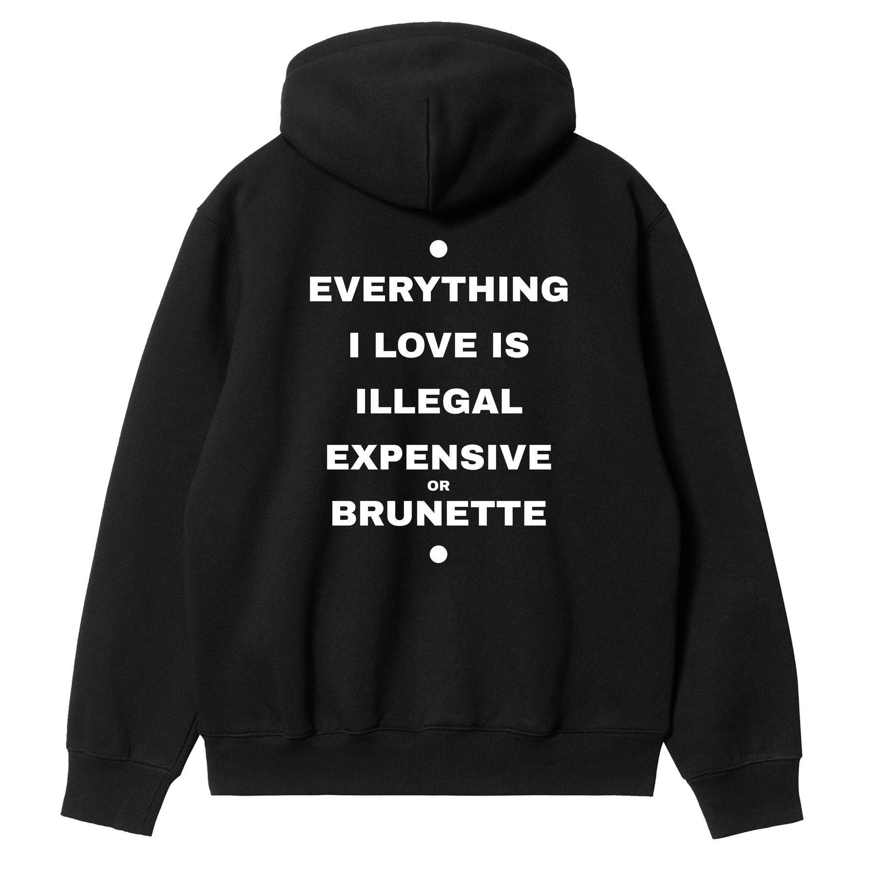 Everything I Love Brunette Hoodie
