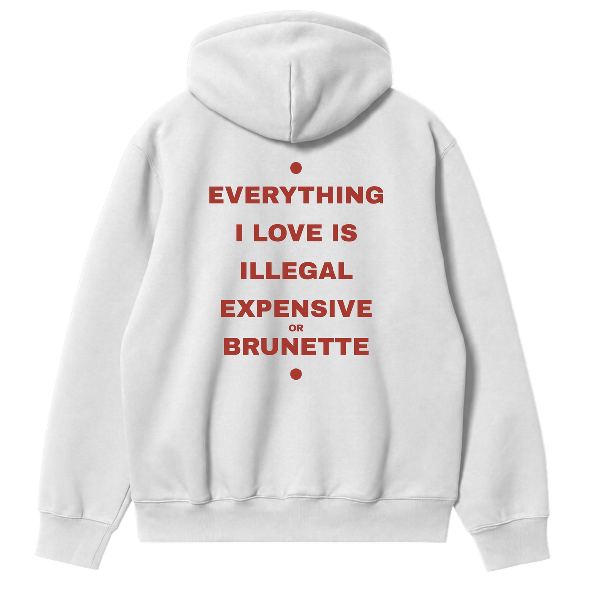 Everything I Love Brunette Hoodie