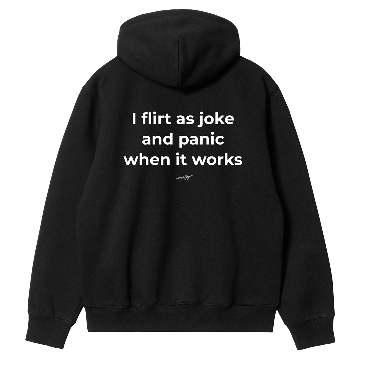 I Flirt As A Joke Hoodie