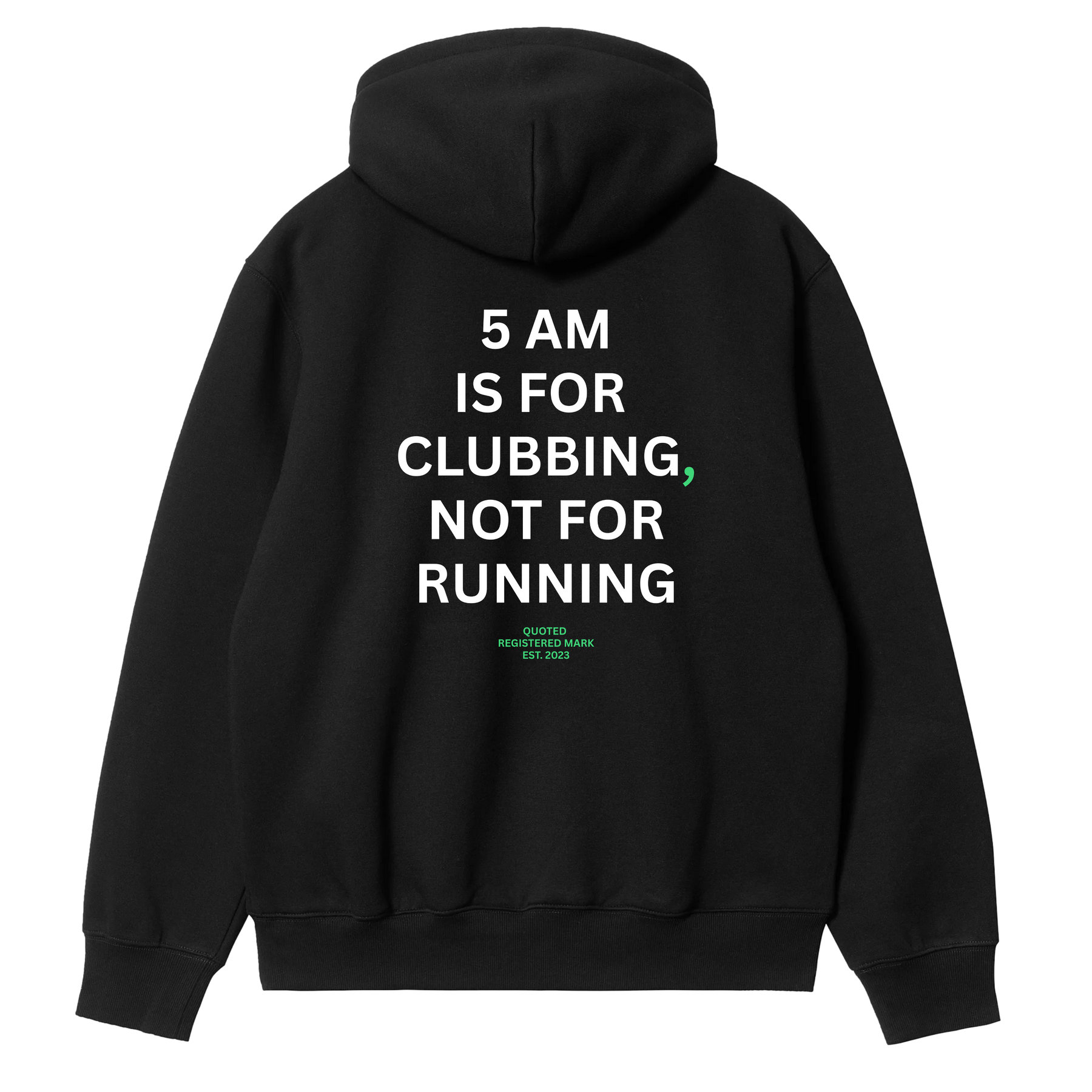 5 AM Is For Clubbing Not For Running Hoodie