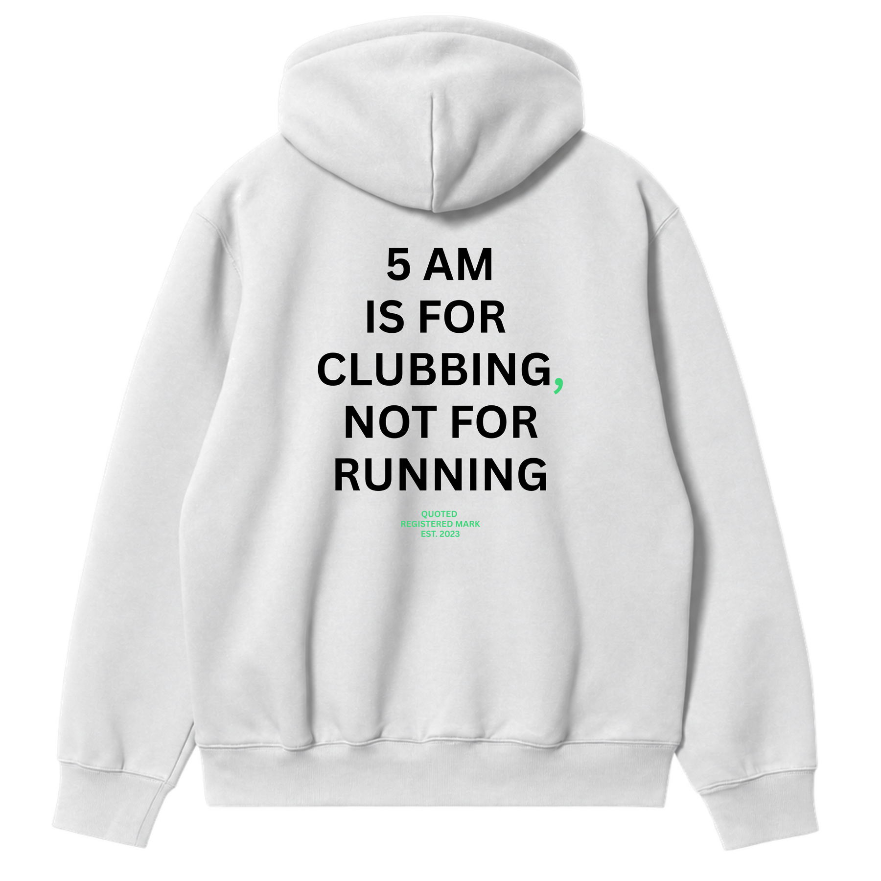 5 AM Is For Clubbing Not For Running Hoodie