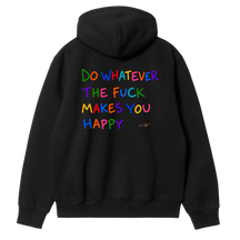 Do Whatever the F*ck Makes You Happy Hoodie