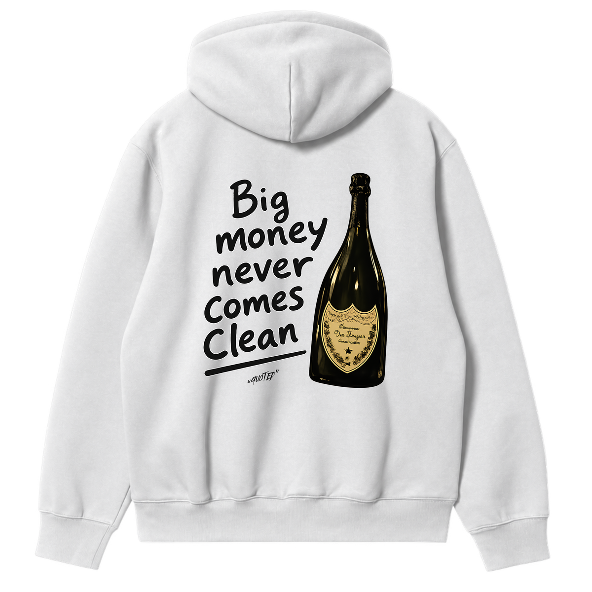 Big Money Never Comes Clean Hoodie