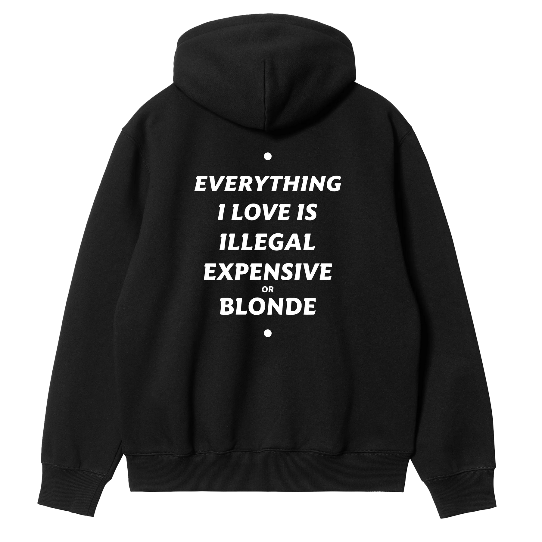 Everything I Love Blonde Hoodie