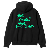Bad Choices Make Good Stories Hoodie