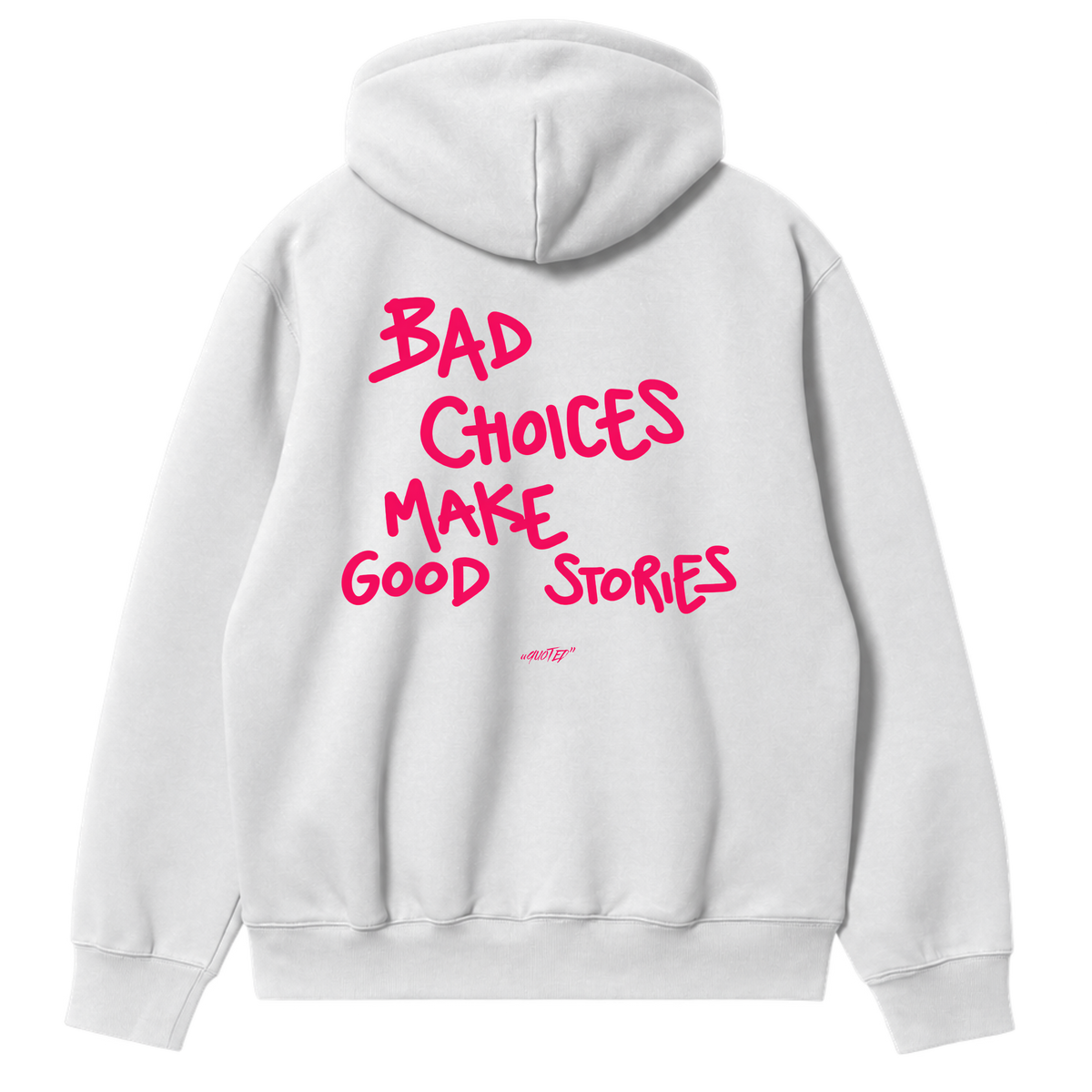Bad Choices Make Good Stories Hoodie