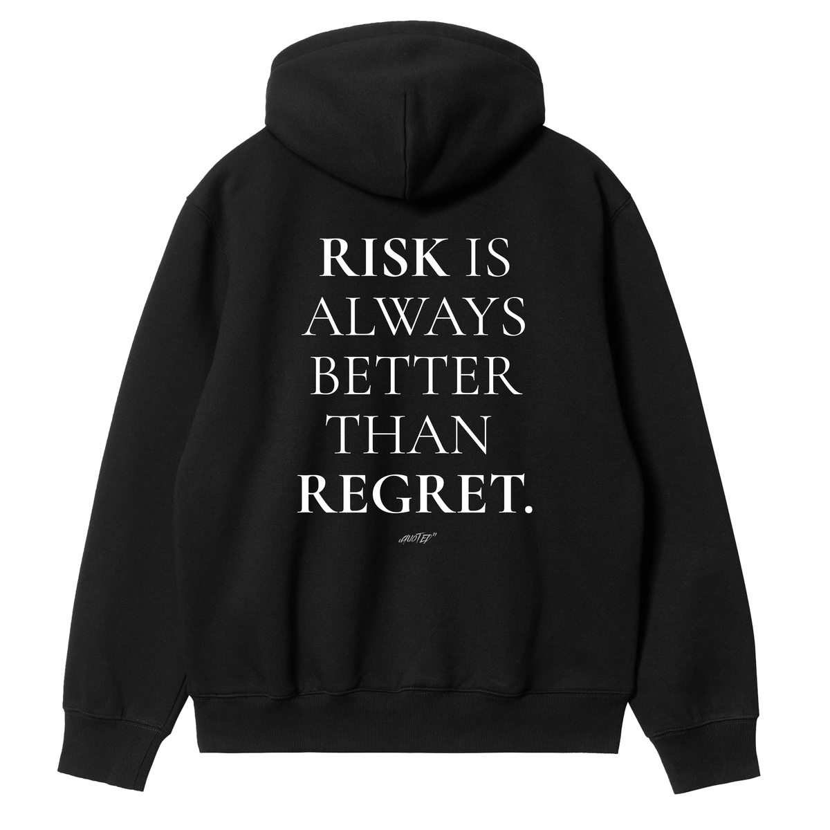 Risk Is Always Better Than Regret Hoodie