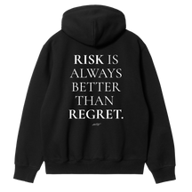 Risk Is Always Better Than Regret Hoodie