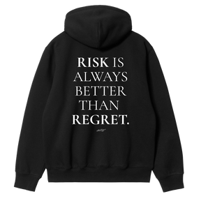 Risk Is Always Better Than Regret Hoodie