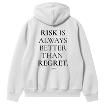 Risk Is Always Better Than Regret Hoodie