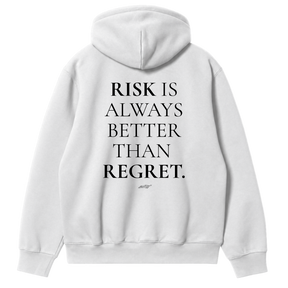 Risk Is Always Better Than Regret Hoodie