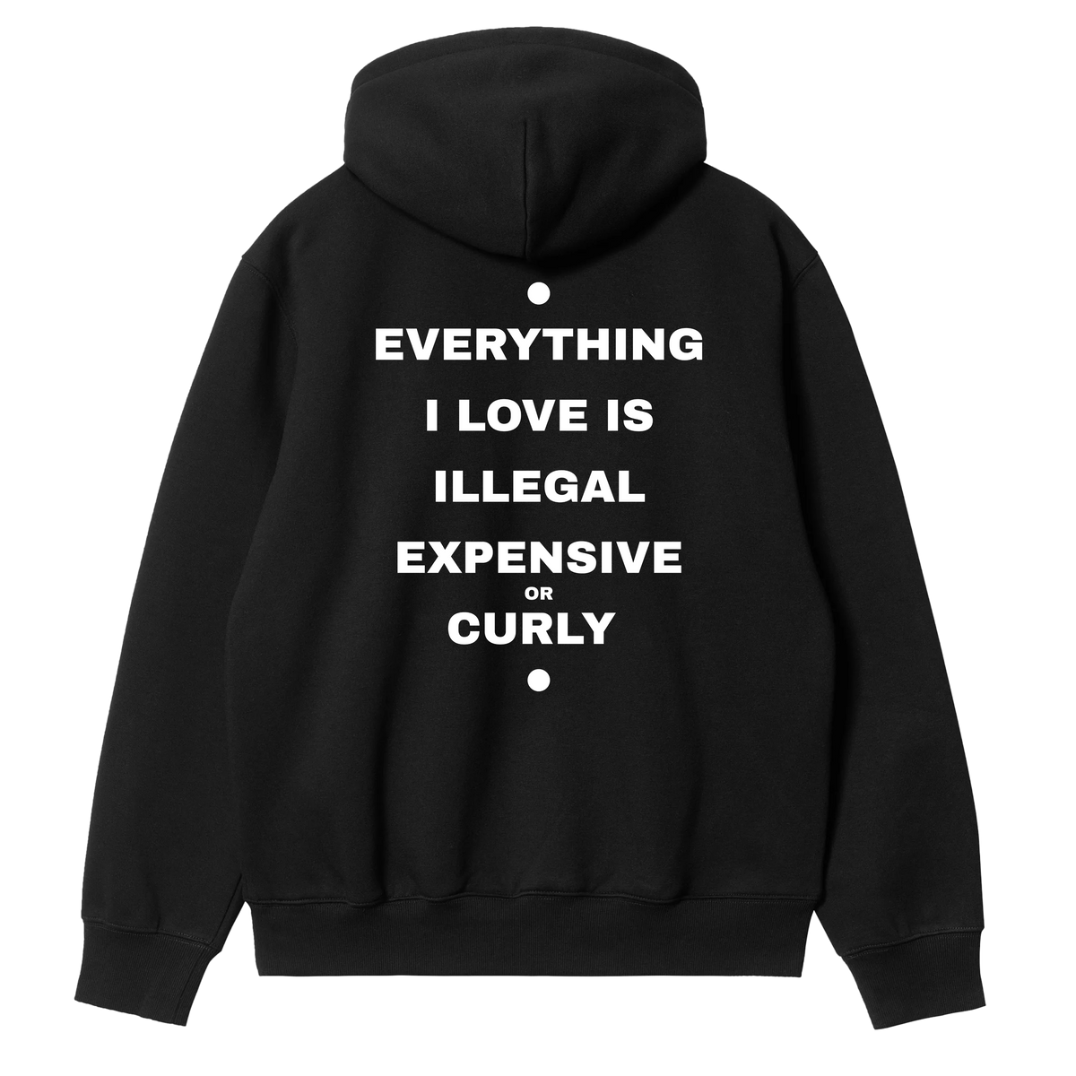 Everything I Love - Curly Hoodie